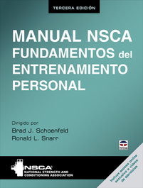 Manual NSCA. Fundamentos del entrenamiento personal. Tercera edición, NSCA - TUTOR