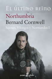 Northumbria, el último reino, Bernard Cornwell - EDHASA EDITORIAL