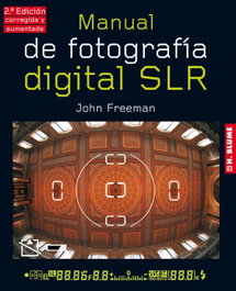 Manual de fotografía digital SLR, John Freeman - H.BLUME