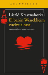 El barón Wenckheim vuelve a casa, László Krasznahorkai - ACANTILADO EDITORIAL