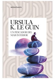 Un pescador del mar interior, Ursula K. Le Guin - Logista Compañia De Distribucion Integral, Sa