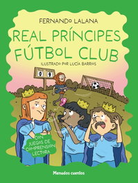 EL TORO MITICO, REAL PRÍNCIPES FÚTBOL CLUB - Fernando Lalana