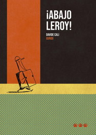¡ABAJO LEROY!, Davide Cali - TRES TIGRES TRISTES