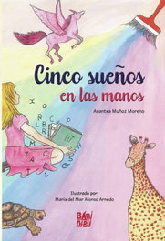 BABIDI-BU, Cinco sueños en las manos - Arantxa Muñoz Moreno