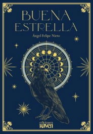 RAVEN EDICIONES, Buena estrella, Angel Felipe Nieto - RAVEN EDICIONES