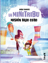 Misión Bajo Cero, Jordi Sunyer - Editorial Inuk