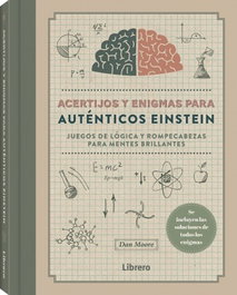 Acertijos y enigmas para auténticos Einstein, Dan Moore