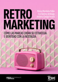 Retro marketing, Matías Membiela Pollán, Eva Sánchez Amboage y Verónica Crespo Pereira - ESIC