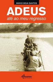 Adeus, Até Ao Meu Regresso, Mário Beja Santos - ANCORA EDITORA