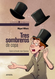 ANAYA, Tres sombreros de copa - Miguel Mihura