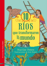 10 ríos que transformaron el mundo, Marilee, Peters - SIRUELA