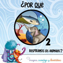 ARQUEDU SL, ¿Por qué respiramos los animales? 2 - VV.AA.