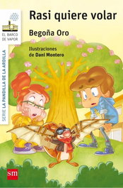 Rasi quiere volar, Begoña Oro Pradera - SM