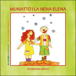 Muniatto i la nena Elena, Olga Besolí Montserrat - ONADA EDICIONS