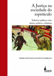 A Justiça na Sociedade do Espetáculo, Pedro Serrano - ALAMEDA