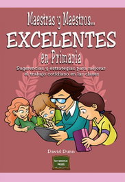 Maestras y maestros... excelentes en primaria, David Dunn - Narcea