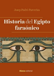 ALIANZA, Historia del Egipto faraónico, Josep Padró Parcerisa - ALIANZA