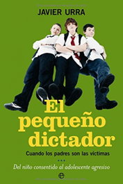LA ESFERA DE LOS LIBROS, El pequeño dictador, Javier Urra - LA ESFERA DE LOS LIBROS
