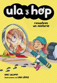 ALFAGUARA Ula y Hop resuelven un misterio