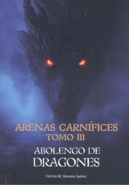 ANGELS FORTUNE, Arenas carnífices. Tomo III - Fermín Romero Suárez