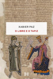 O libro e o tapiz, Xabier Paz - XERAIS