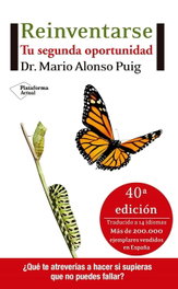 PLATAFORMA EDITORIAL Reinventarse: tu segunda oportunidad. - Dr. Mario Alonso Puig