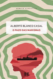 O Pazo das Marismas, Alberte Blanco Casal - XERAIS