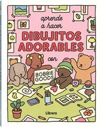LIBRERO Aprende a hacer dibujitos adorables con Bobbie Goods