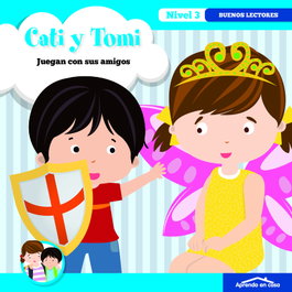 SALDAÑA, Cati y Tomi juegan con sus amigos - Cuentos de Cati y Tomi