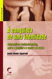 A Conquista de Uma Identidade, Amélia Simoes Figueiredo - CLIMEPSI EDITORES