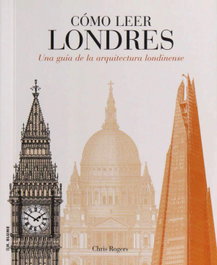 Cómo leer Londres, Chris Rogers - AKAL