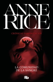 B DE BOLSILLO, La comunidad de la sangre (Crónicas Vampíricas 13) - Anne Rice