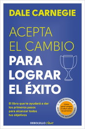 Acepte el cambio para lograr el éxito, Dale Carnegie - DEBOLSILLO