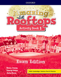 AMAZING ROOFTOPS 1 PRIMARY EXAM ACTIVITIES, OXFORD UNIVERSITY PRESS - OXFORD UNIVERSITY PRESS
