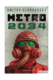 Metro 2034, Dmitry Glukhovsky - Logista Compañia De Distribucion Integral, Sa