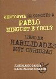 ¿ENTOAVIA NO CONOCES A PABLO MINGUET E YROL?, José Blanco García, María Flores González - ATRAPASUEÑOS