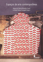 Espaços da arte contemporânea, Maria de Fátima Couto/Sylvia Furegatti - ALAMEDA