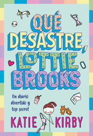 Qué desastre, Lottie Brooks, Katie Kirby - DUOMO