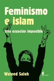 EL PASEO, FEMINISMO E ISLAM. Una ecuación imposible, Saleh Alkhalifa, Waleed