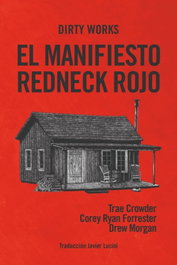 DIRTY WORKS, El manifiesto redneck rojo, Crowder Trae - DIRTY WORKS