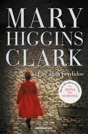 Los años perdidos, Mary Higgins Clark - DEBOLSILLO