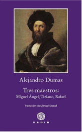 Tres maestros, Alejandro Dumas - GADIR EDITORIAL