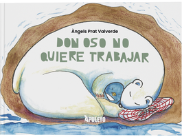 Don Oso no quiere trabajar, Àngels Prat Valverde - APULEYO