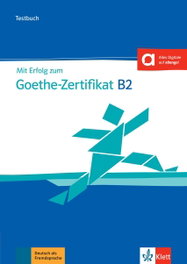 KLETT Mit Erfolg zum Goethe-Zertifikat B2 neu - libro de tests