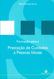 Formaçao para Prestaçao Cuidados Pessoas Idosas, Maria Manuela Sousa - PRINCIPIA