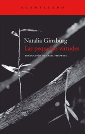 Las pequeñas virtudes, Natalia Ginzburg - ACANTILADO EDITORIAL