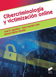 Cibercriminología y victimización online, José R. Agustina - SINTESIS EDITORIAL