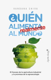 ¿QUIEN ALIMENTA REALMENTE AL MUNDO?, Vandana Shiva - CAPITAN SWING LIBROS