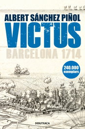 Victus, Albert Sánchez Piñol - DEBUTXACA