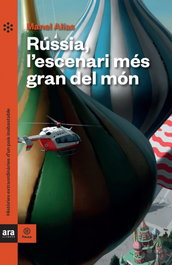 Rússia, l'escenari més gran del món, Manel Alías Tort - ARA LLIBRES